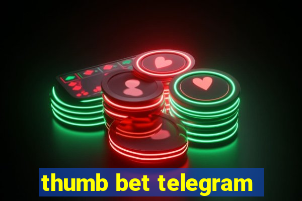 thumb bet telegram