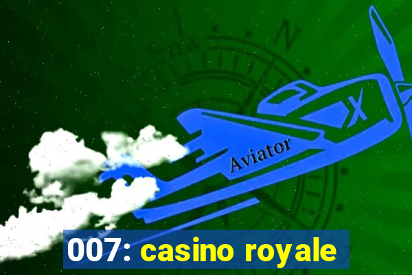 007: casino royale