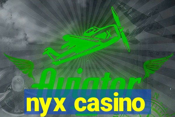 nyx casino