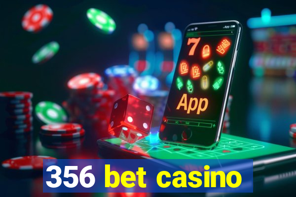 356 bet casino