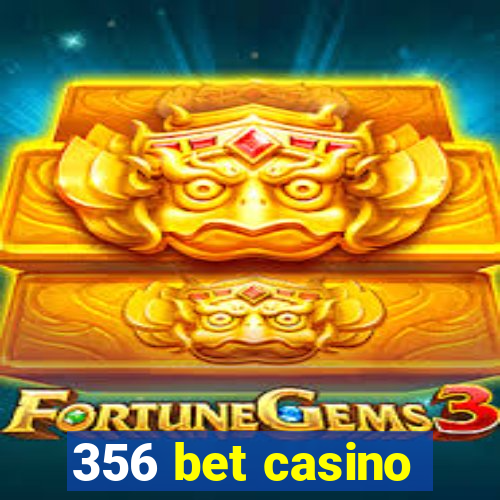 356 bet casino