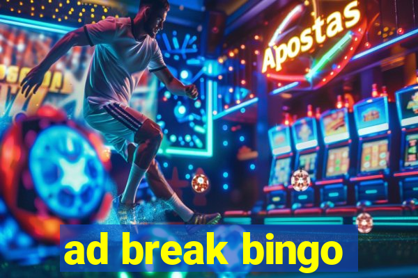 ad break bingo