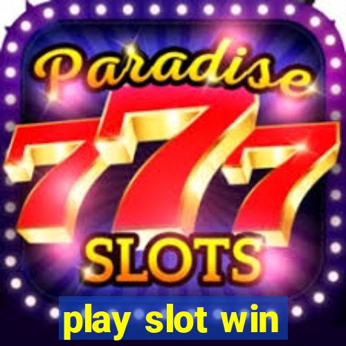 play slot win