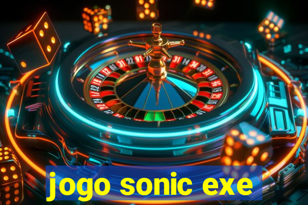 jogo sonic exe