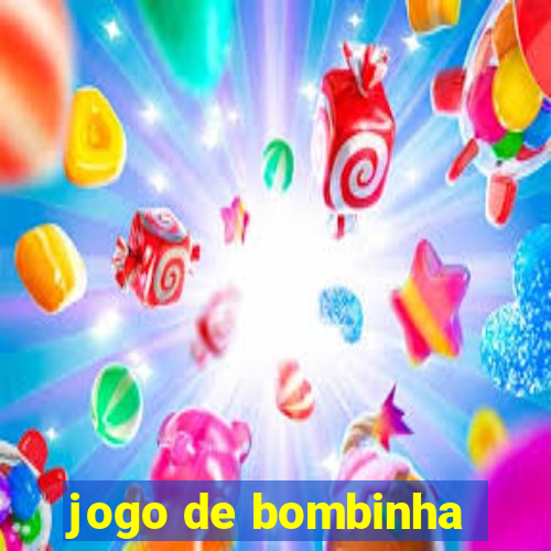 jogo de bombinha