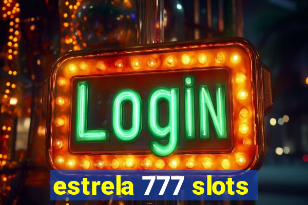 estrela 777 slots