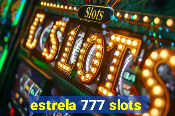 estrela 777 slots