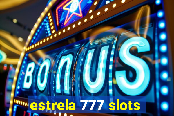 estrela 777 slots