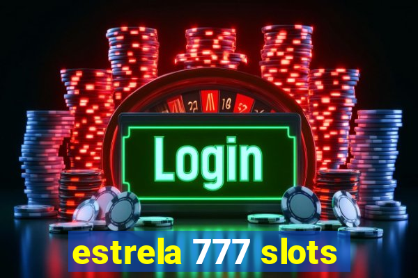 estrela 777 slots