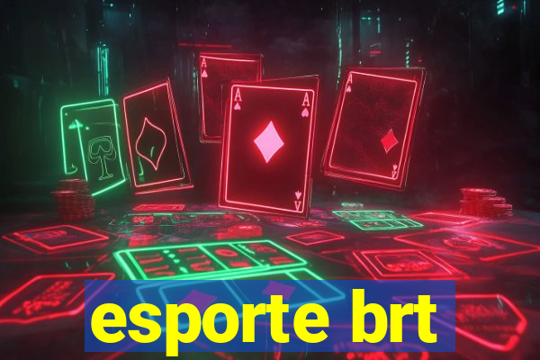 esporte brt