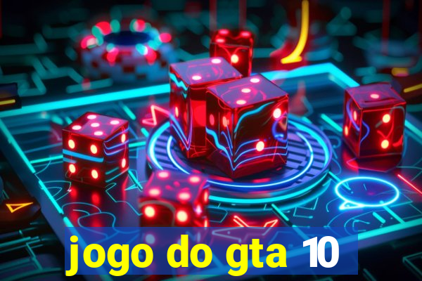 jogo do gta 10