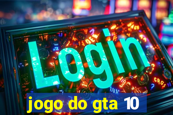 jogo do gta 10