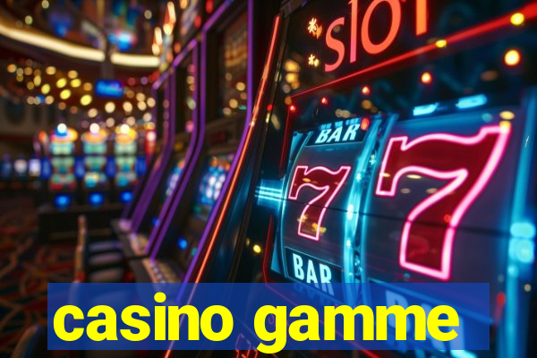 casino gamme