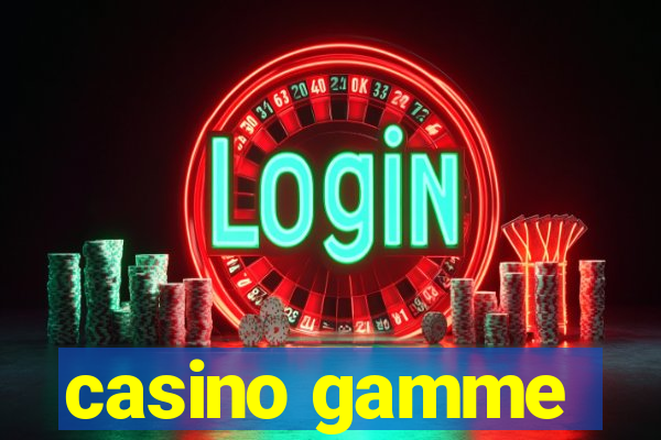 casino gamme