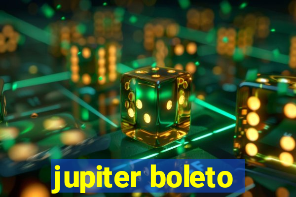 jupiter boleto