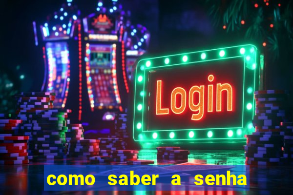 como saber a senha do windows