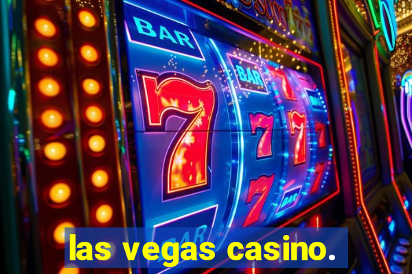 las vegas casino.