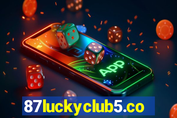 87luckyclub5.com