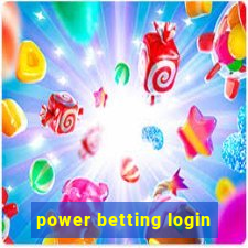 power betting login