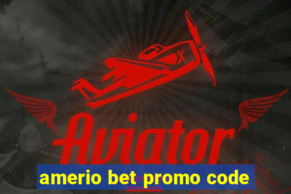 amerio bet promo code