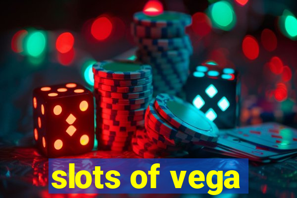 slots of vega