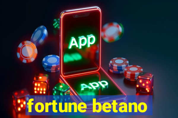 fortune betano