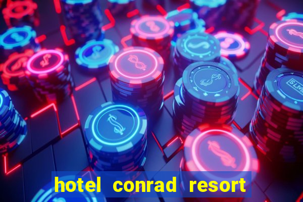 hotel conrad resort & casino