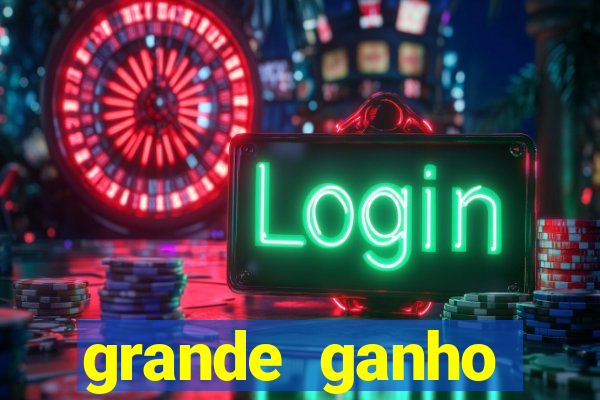 grande ganho fortune tiger