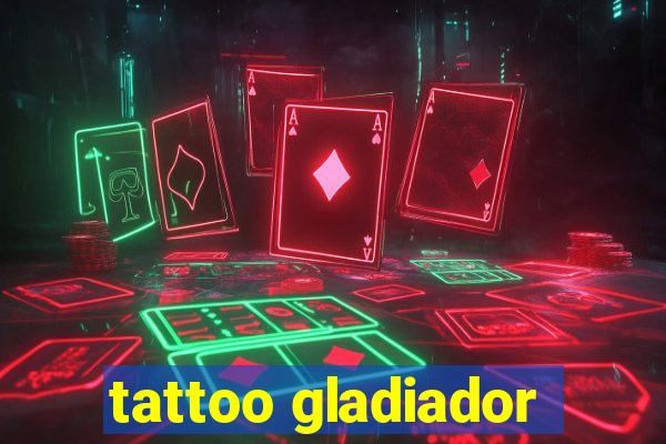 tattoo gladiador