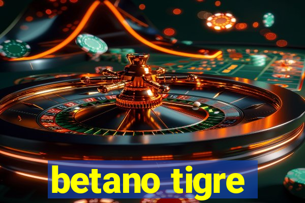 betano tigre