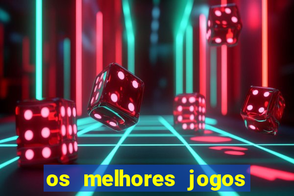 os melhores jogos de casino online