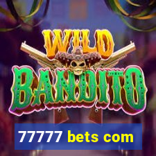 77777 bets com