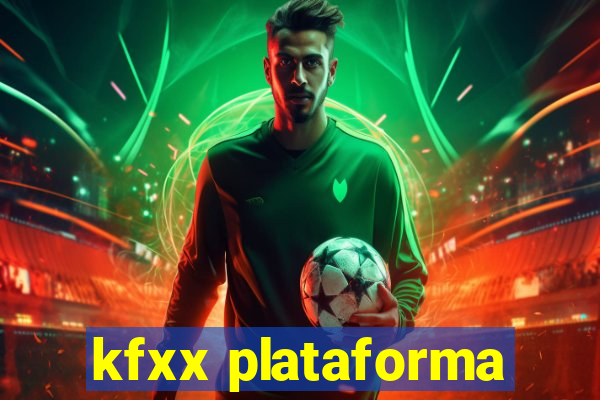 kfxx plataforma