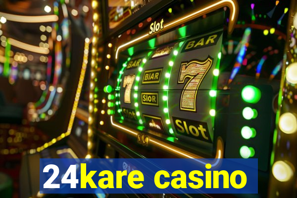 24kare casino