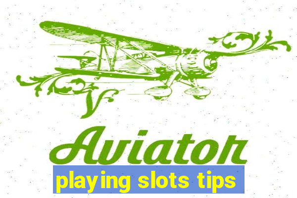 playing slots tips