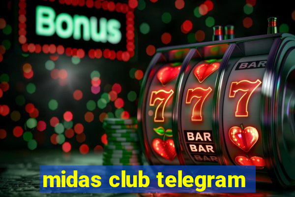 midas club telegram