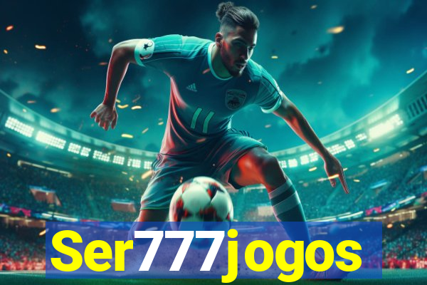 Ser777jogos