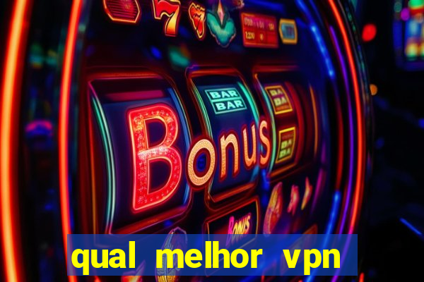 qual melhor vpn para jogos