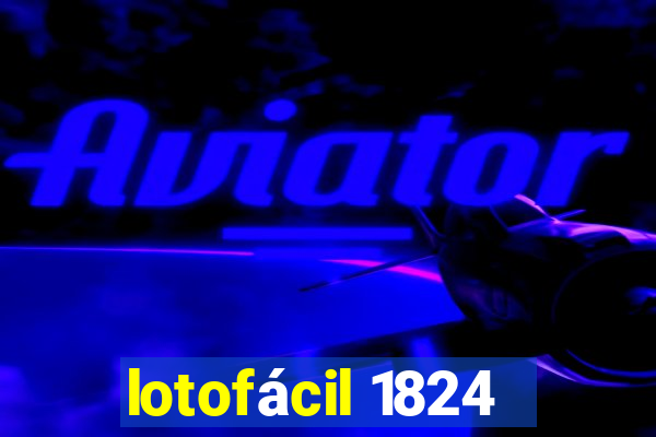 lotofácil 1824