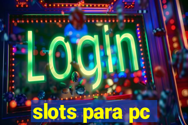 slots para pc