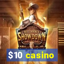 $10 casino