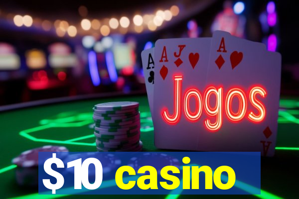 $10 casino