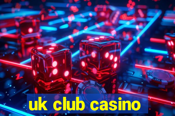 uk club casino