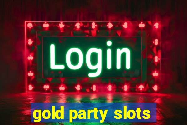 gold party slots