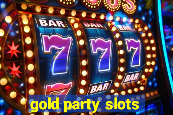 gold party slots