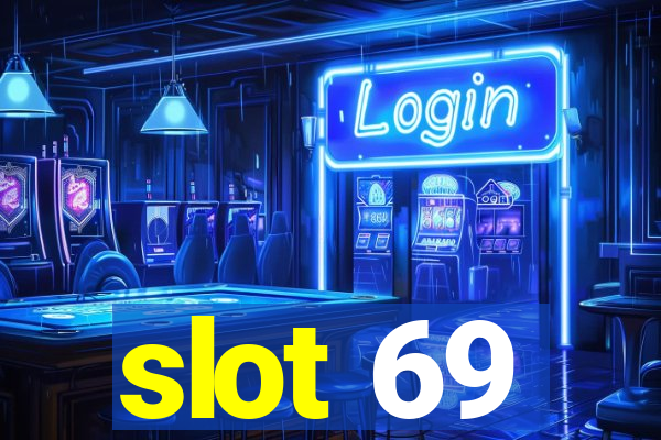 slot 69