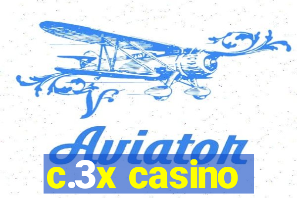 c.3x casino