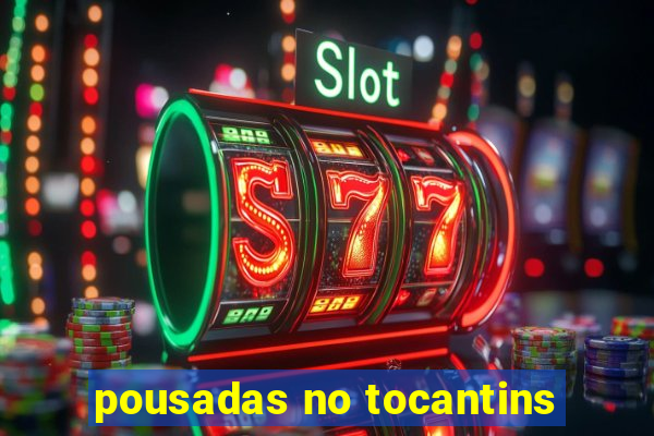 pousadas no tocantins