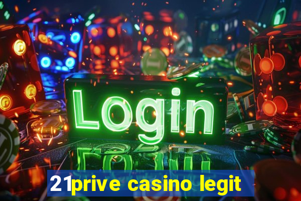 21prive casino legit