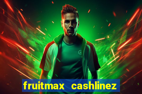 fruitmax cashlinez slot free play